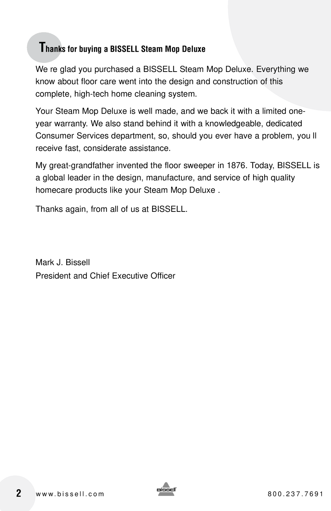 Bissell 31N1 warranty Thanks for buying a Bissell Steam Mop Deluxe 