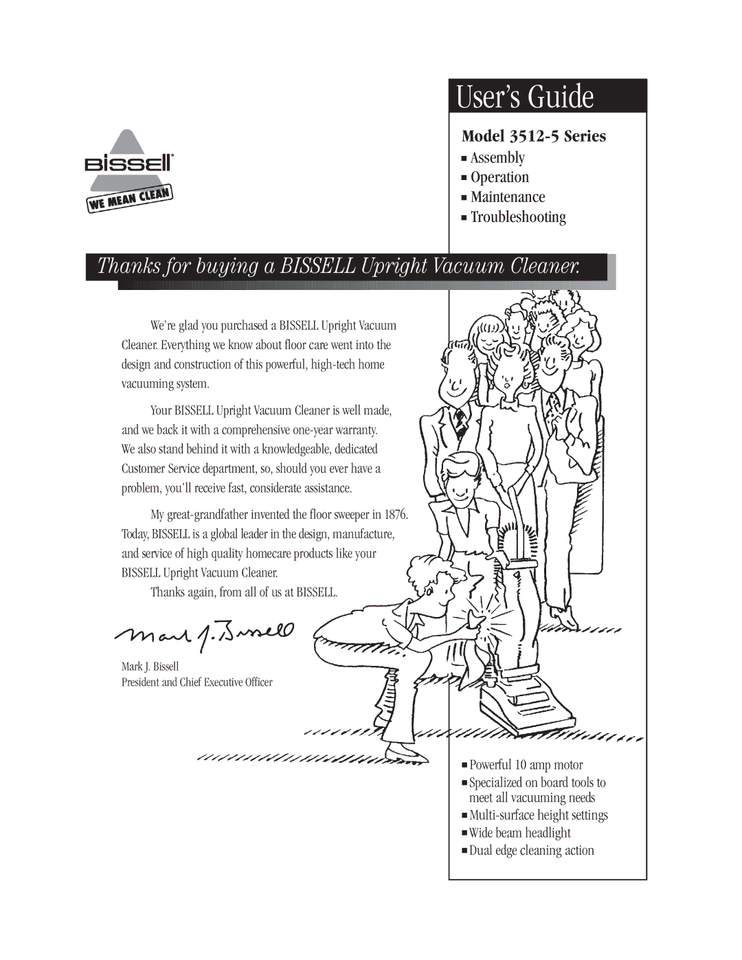 Bissell 3512-5 warranty Thanks again, from all of us at Bissell, Powerful 10 amp motor 