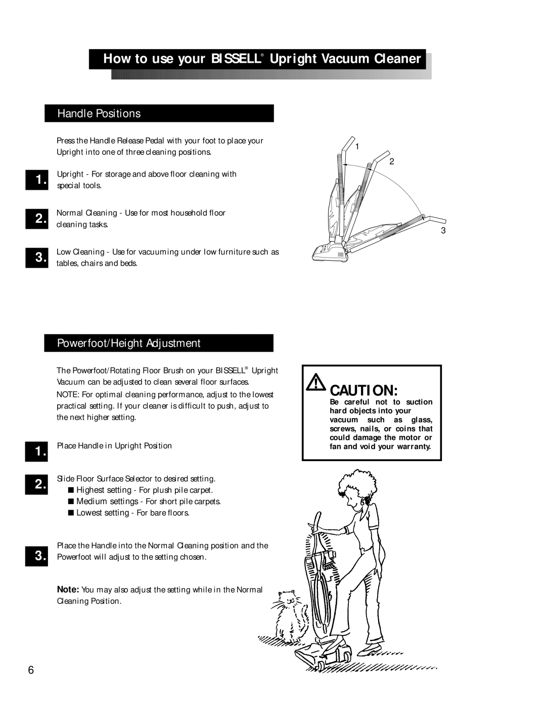 Bissell 3512 warranty How to use your Bissell Upright Vacuum Cleaner, Handle Positions, Powerfoot/Height Adjustment 