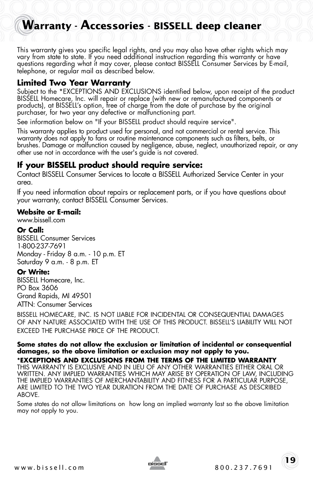 Bissell 73H5 Warranty Accessories Bissell deep cleaner, Limited Two Year Warranty, Website or E-mail Or Call, Or Write 