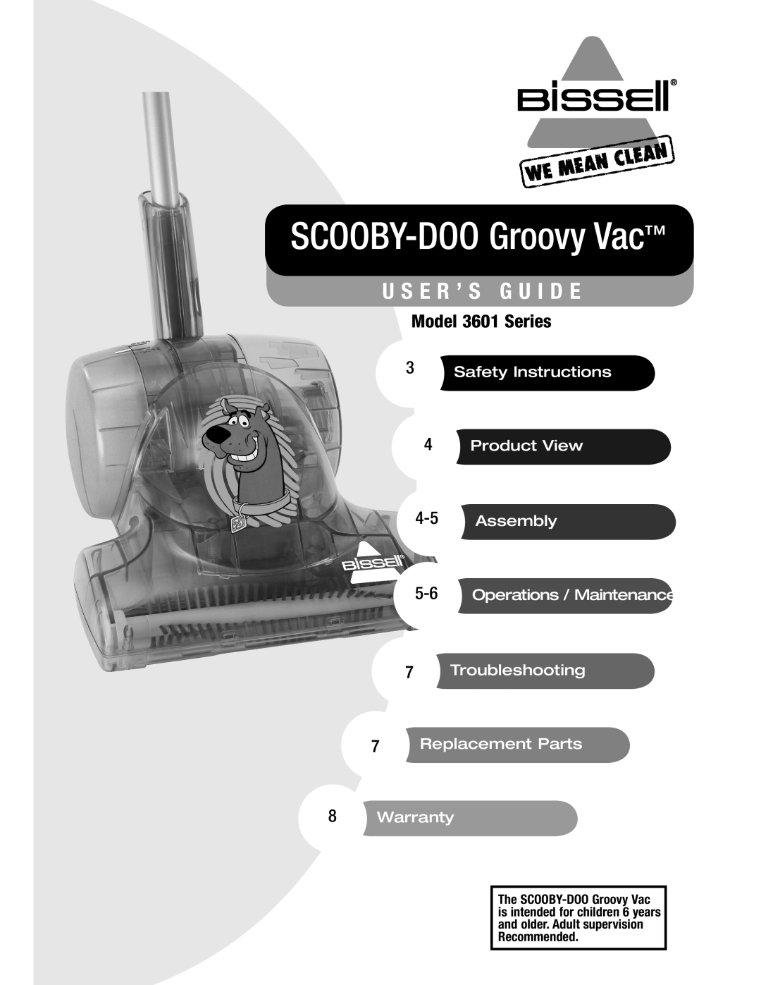 Bissell 3601 warranty U S E R ’ S G U I D E, SCOOBY-DOO Groovy Vac 