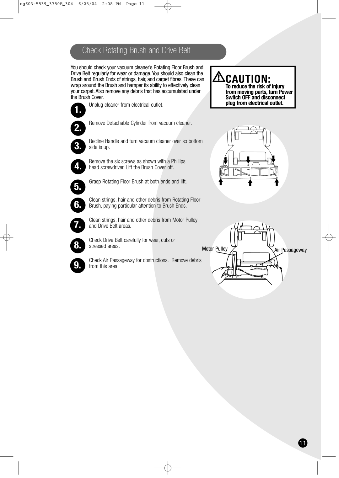 Bissell 3750 warranty Check Rotating Brush and Drive Belt, Motor Pulley 