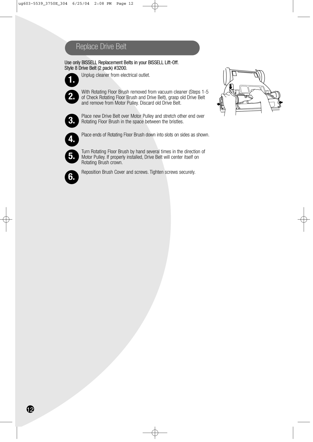 Bissell 3750 warranty Replace Drive Belt 