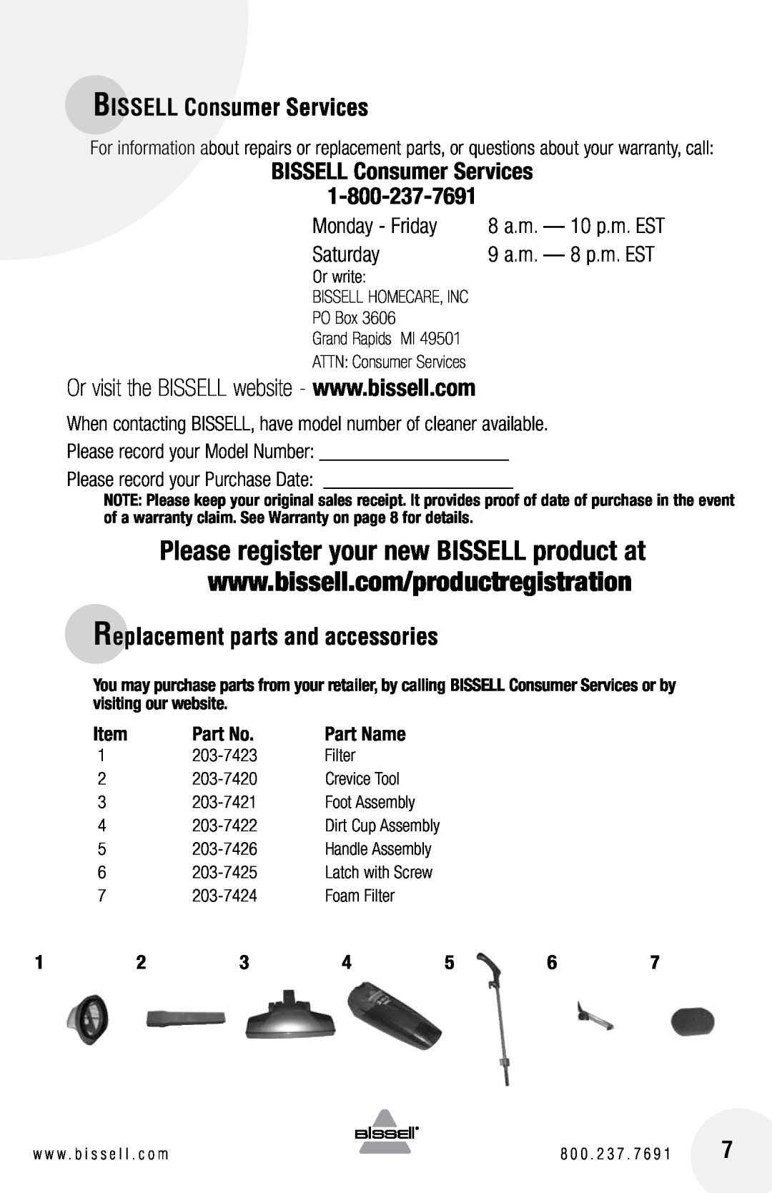 Bissell 38B1 warranty BISSELL Consumer Services, Replacement parts and accessories, Part Name, Monday - Friday, Saturday 