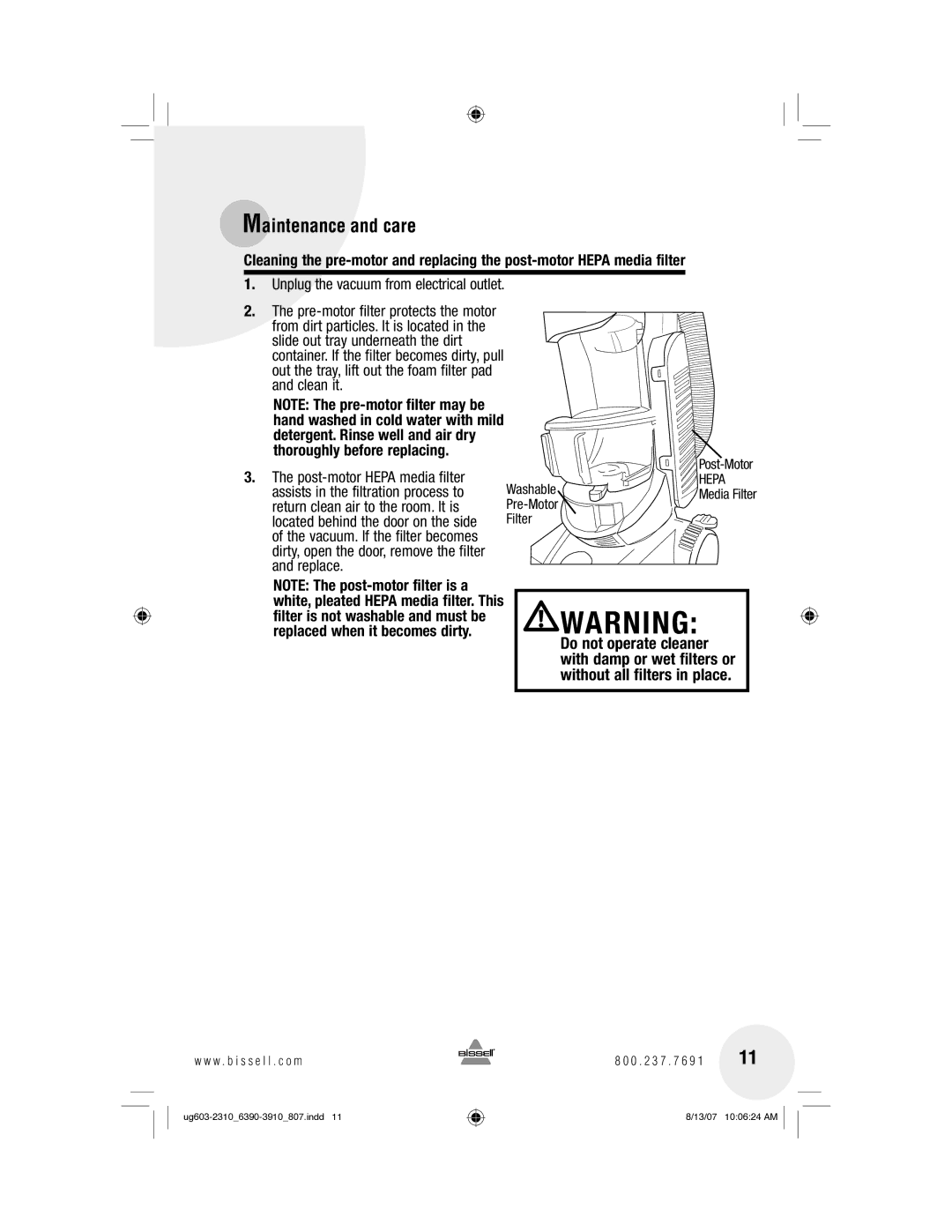 Bissell 6390, 3910 warranty Unplug the vacuum from electrical outlet, WashableMedia Filter Pre-Motor 