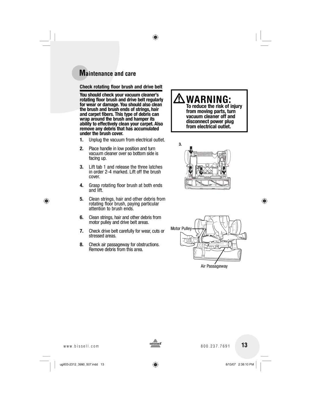 Bissell 3990 Check drive belt carefully for wear, cuts or stressed areas, Check rotating floor brush and drive belt 