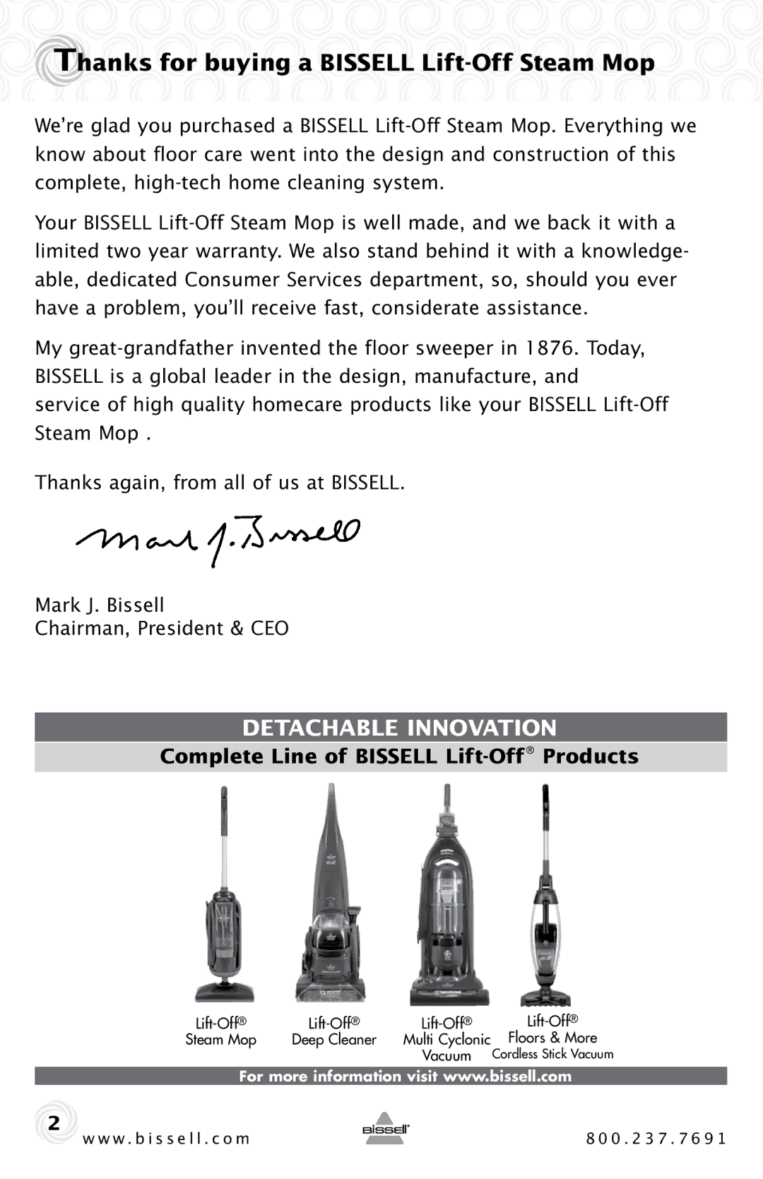 Bissell 39W7 warranty Thanks for buying a Bissell Lift-Off Steam Mop, Detachable Innovation 