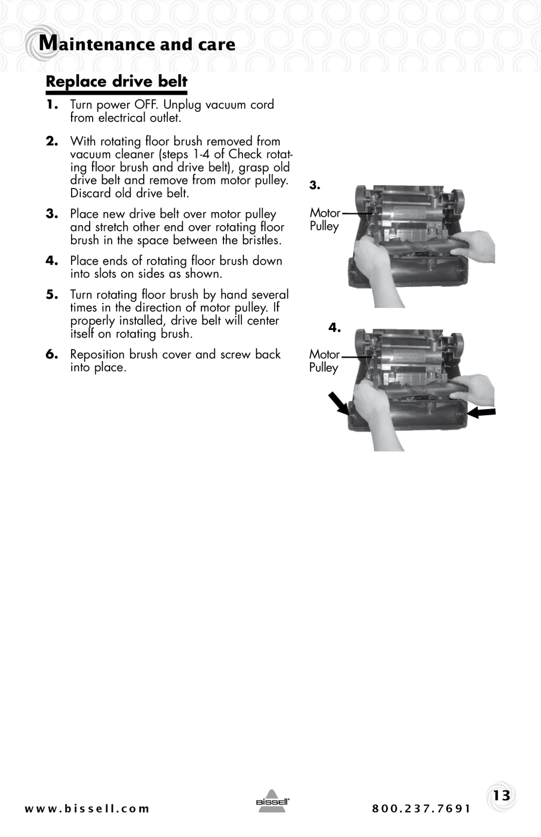 Bissell 67F8, 44M3 warranty Replace drive belt 