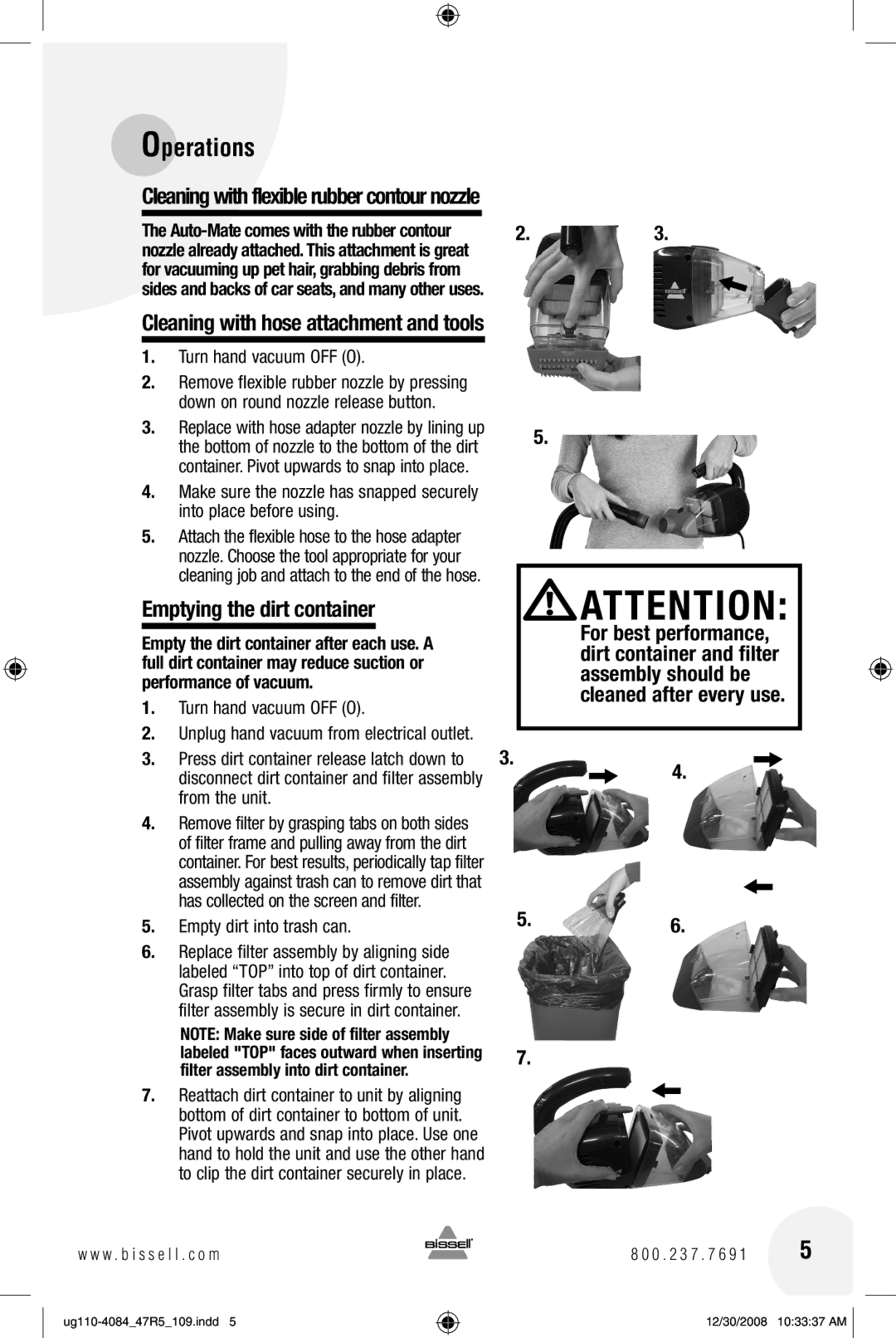 Bissell 47R5 warranty Cleaning with flexible rubber contour nozzle, Cleaning with hose attachment and tools 