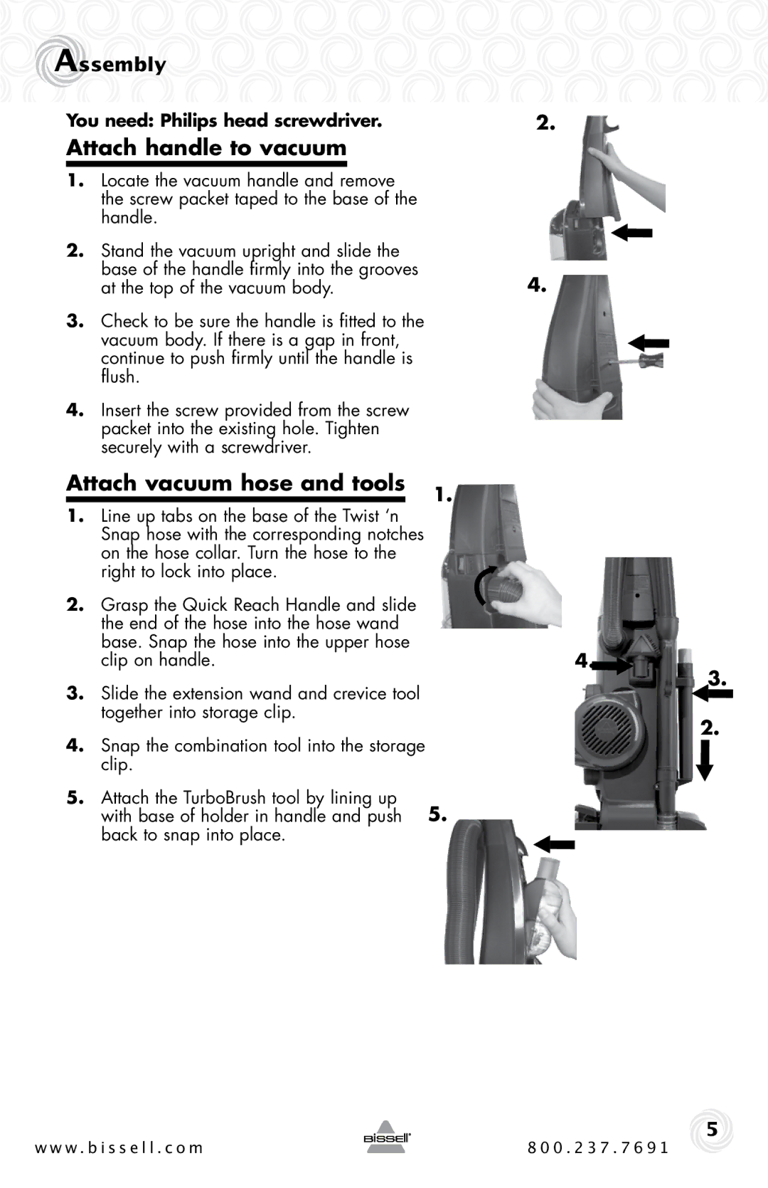 Bissell 84G9, 58F8, 18M9 Attach handle to vacuum, Attach vacuum hose and tools, Assembly, You need Philips head screwdriver 