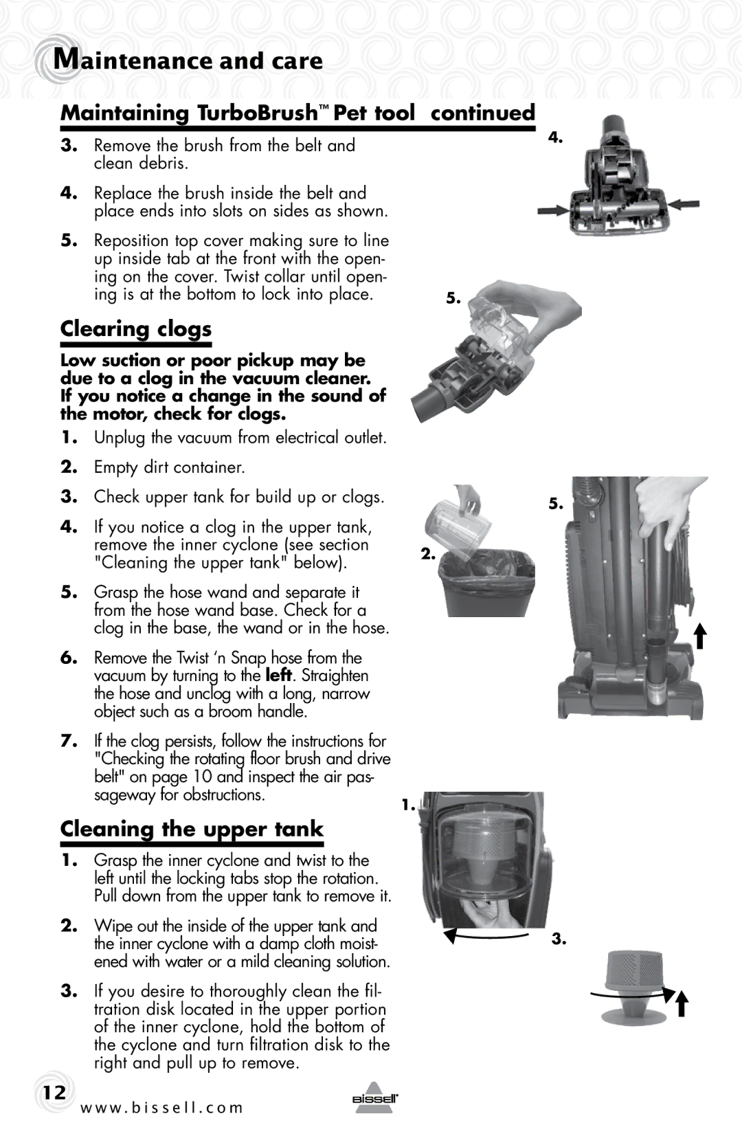 Bissell 58K5 warranty Clearing clogs, Cleaning the upper tank, Remove the brush from the belt, Clean debris 