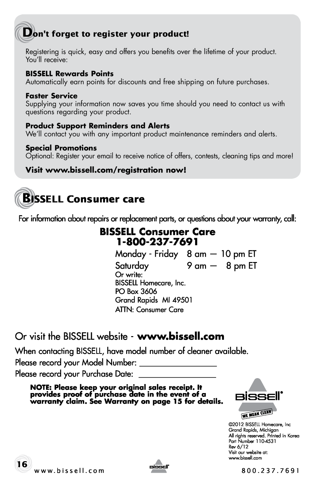 Bissell 6221 BISSELL Consumer care, BISSELL Consumer Care, Dont forget to register your product, Monday - Friday, Saturday 
