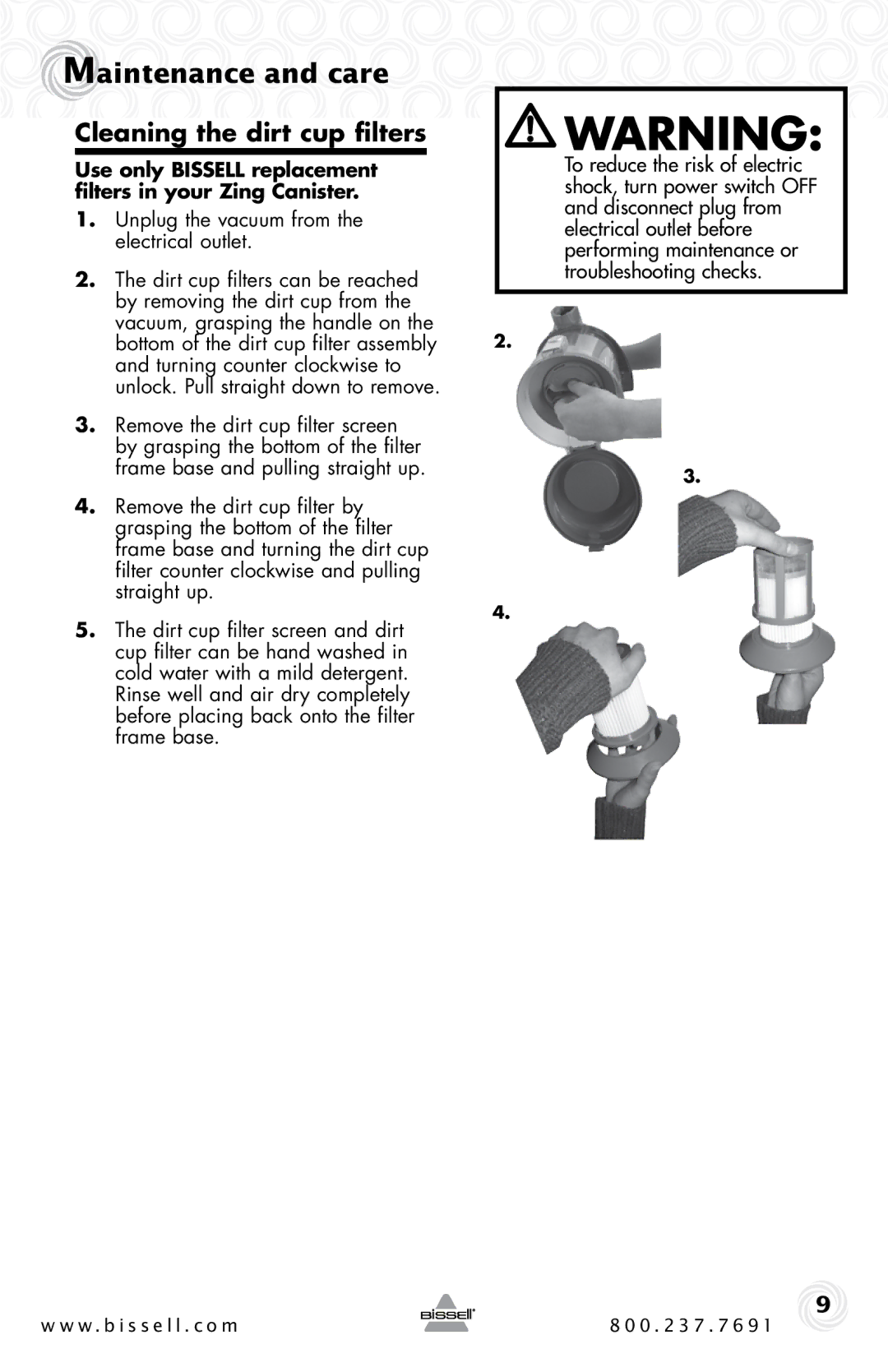 Bissell 6489 warranty Cleaning the dirt cup filters, Use only Bissell replacement filters in your Zing Canister 