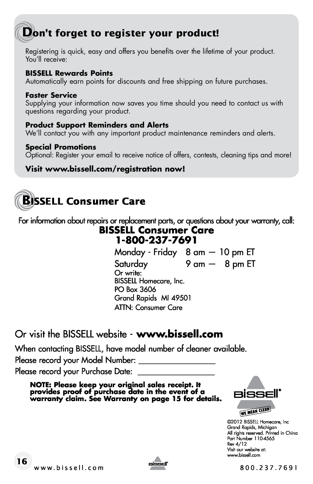 Bissell 6489 warranty Dont forget to register your product, BISSELL Consumer Care, Monday - Friday, Saturday, am - 8 pm ET 