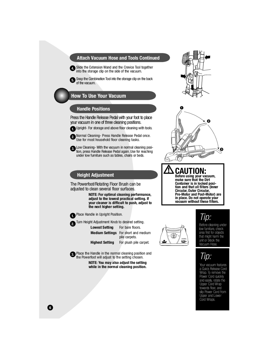 Bissell 6579 warranty How To Use Your Vacuum, Handle Positions, Height Adjustment 