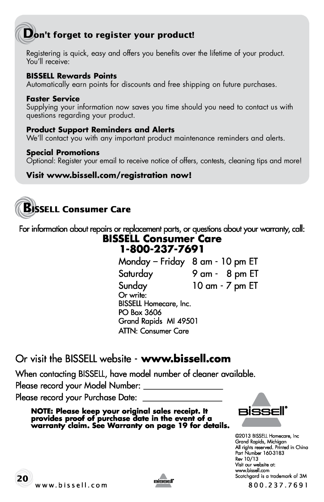 Bissell 66E1 BISSELL Consumer Care, Dont forget to register your product, Monday - Friday, Saturday, am - 8 pm ET, Sunday 