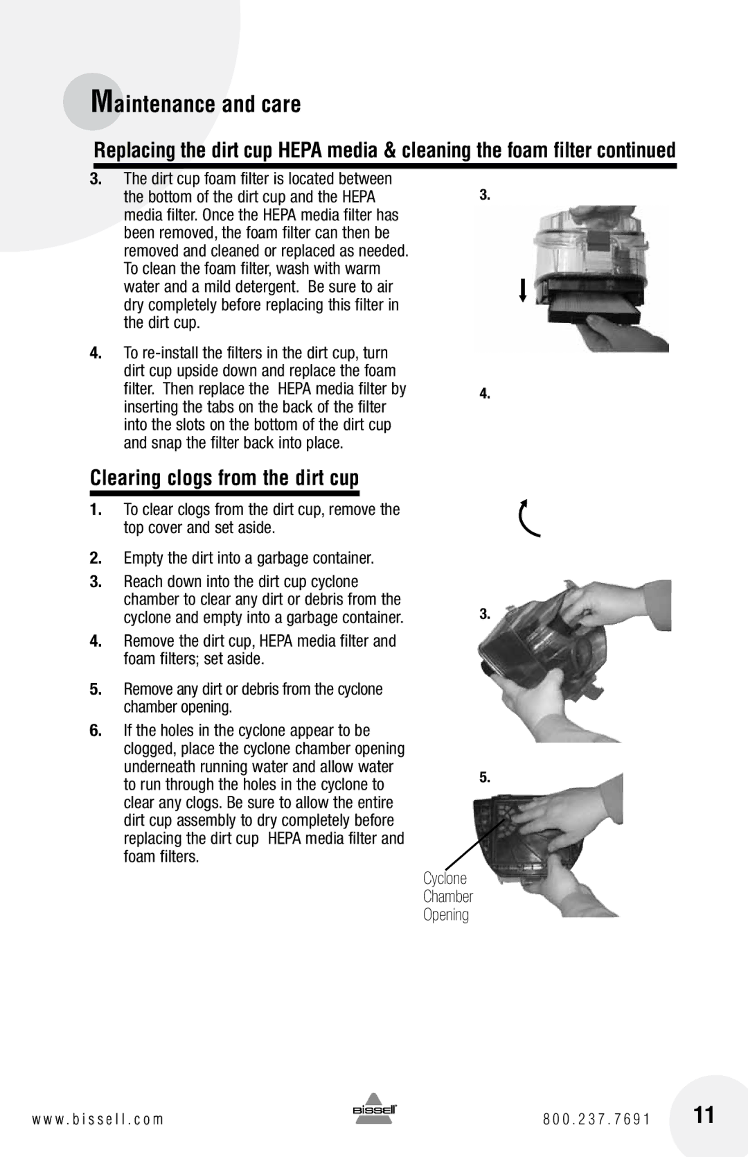 Bissell 66T6 warranty Clearing clogs from the dirt cup, Cyclone Chamber Opening 