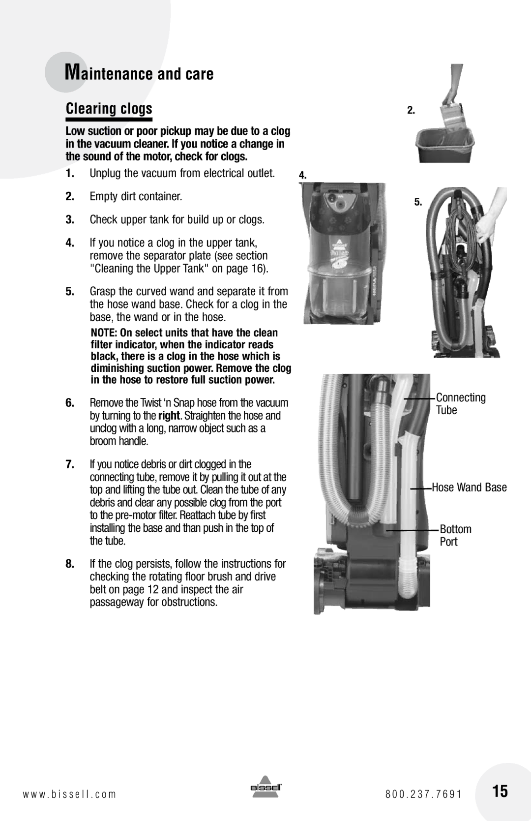 Bissell 3920, 6750 warranty Clearing clogs, Empty dirt container Check upper tank for build up or clogs 