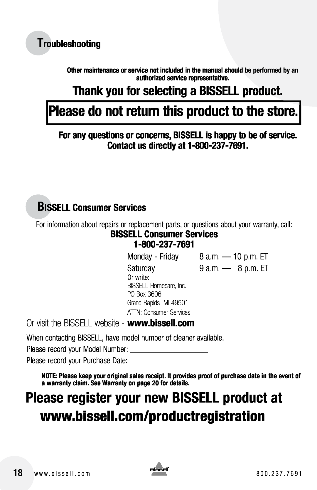 Bissell 6750 Please do not return this product to the store, Contact us directly at BISSELL Consumer Services, Saturday 