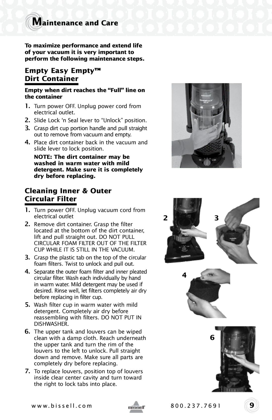 Bissell 12B1, 68C7 warranty Empty Easy Empty Dirt Container, Cleaning Inner & Outer Circular Filter 