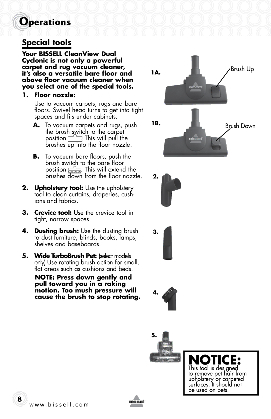 Bissell 68Z3 warranty Special tools, Up into the floor nozzle 