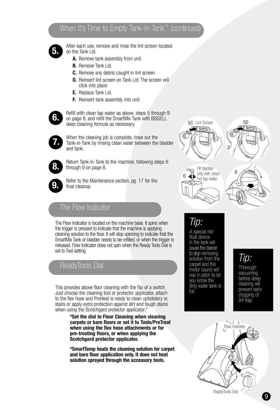 Bissell 7950 warranty When It’s Time to Empty Tank-in-Tank, Flow Indicator, ReadyTools Dial, Through 9 on, Final cleanup 