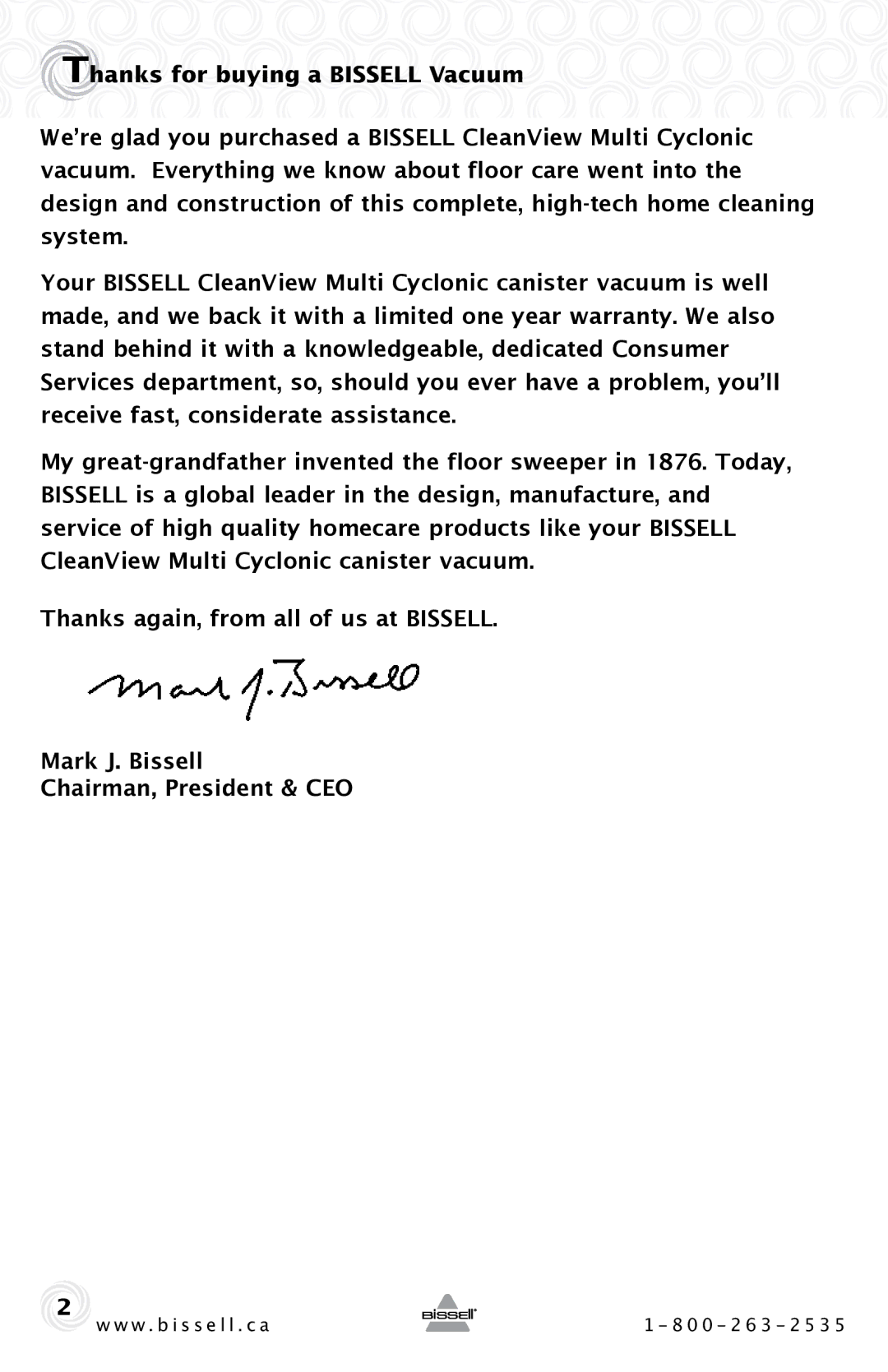 Bissell 80Q2 warranty Mark J. Bissell Chairman, President & CEO 