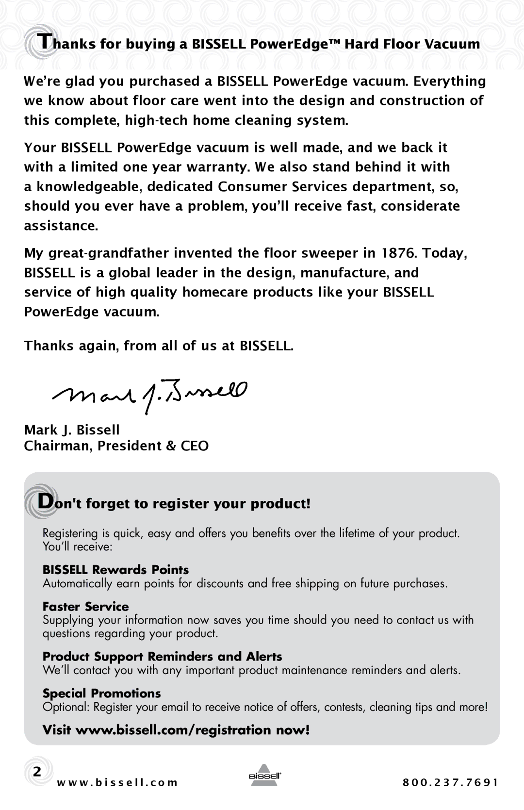 Bissell 81L2T warranty Thanks for buying a Bissell PowerEdge Hard Floor Vacuum, Dont forget to register your product 