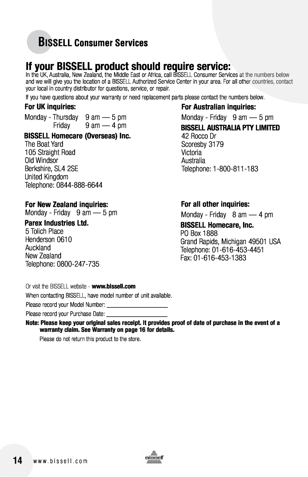 Bissell 81L8 warranty If your BISSELL product should require service, BISSELL Consumer Services, For Australian inquiries 