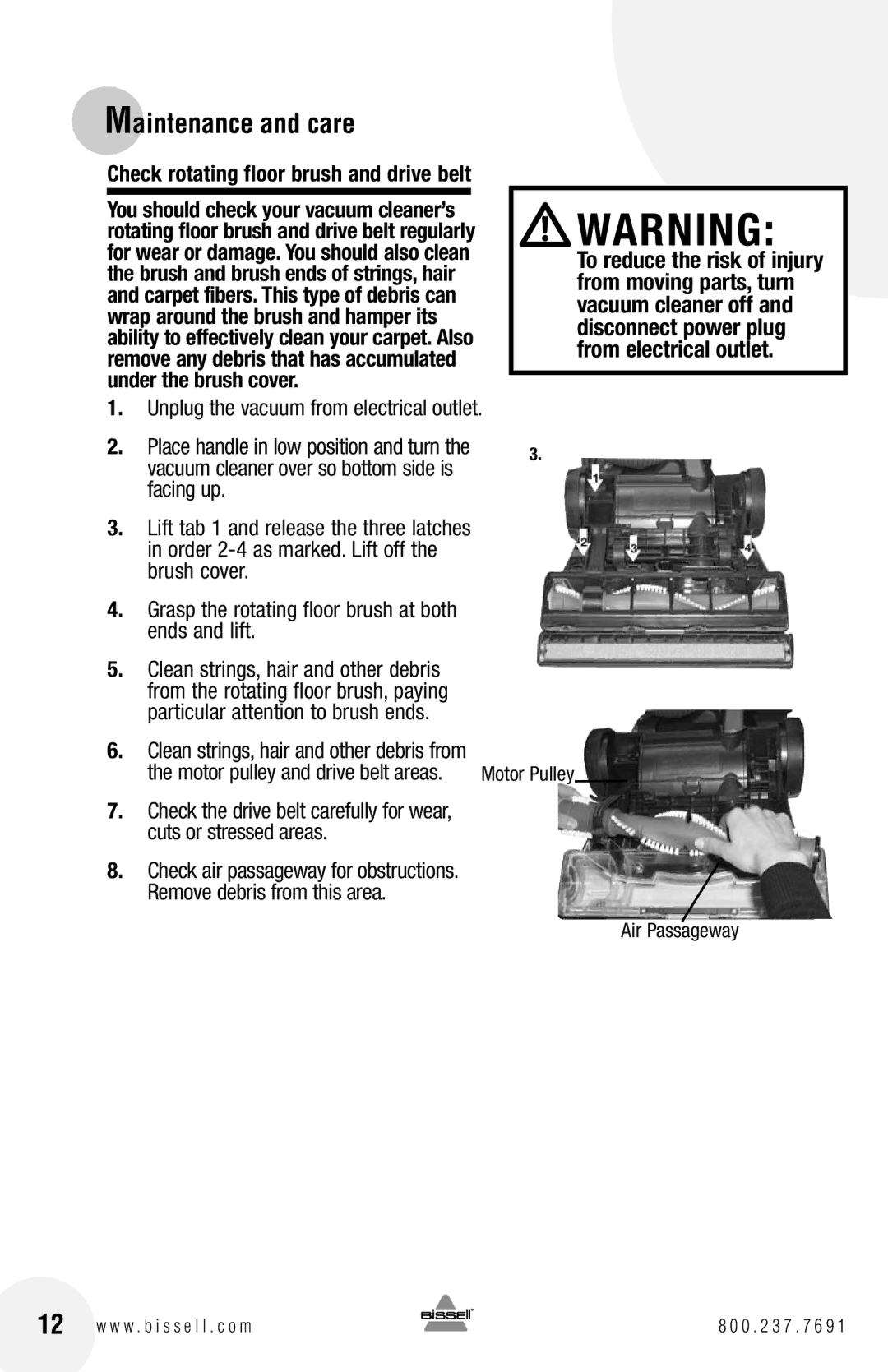 Bissell 82G7 warranty Check rotating floor brush and drive belt 