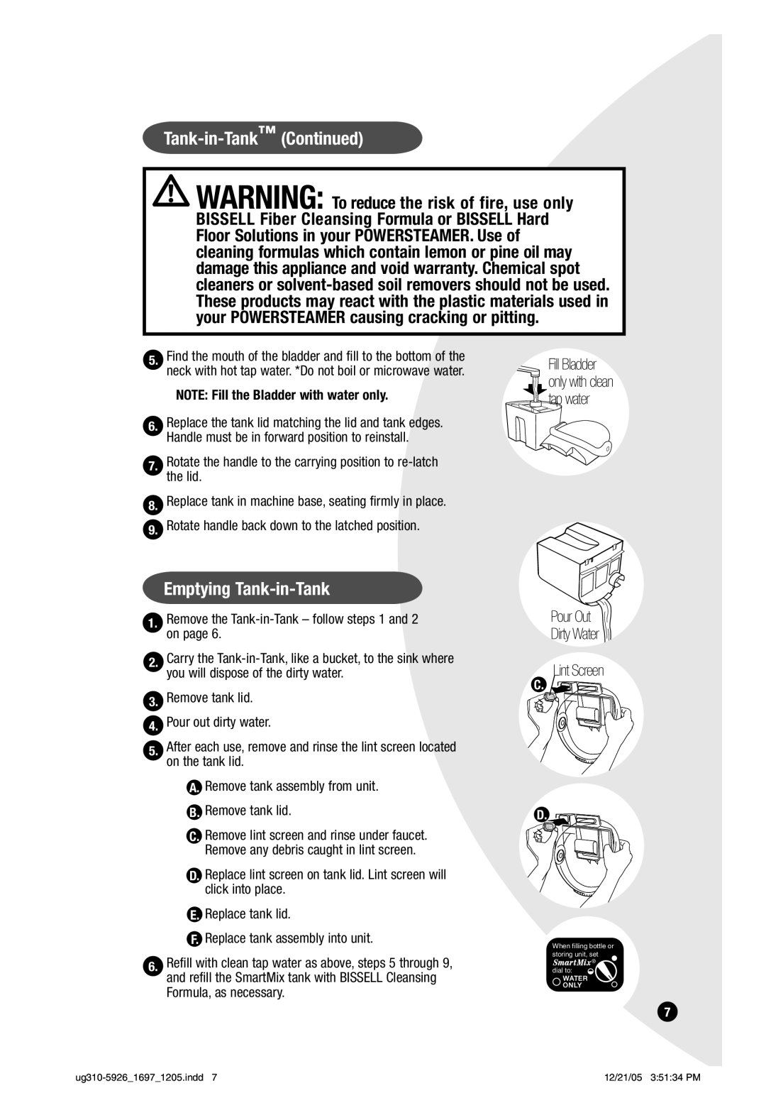 Bissell 8804 Emptying Tank-in-Tank, Remove the Tank-in-Tank follow steps 1 Pour Out, You will dispose of the dirty water 