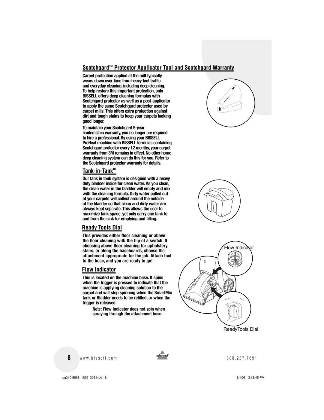 Bissell 8910, 1699 warranty Tank-in-Tank, Ready Tools Dial, Flow Indicator, To maintain your Scotchgard 5-year 