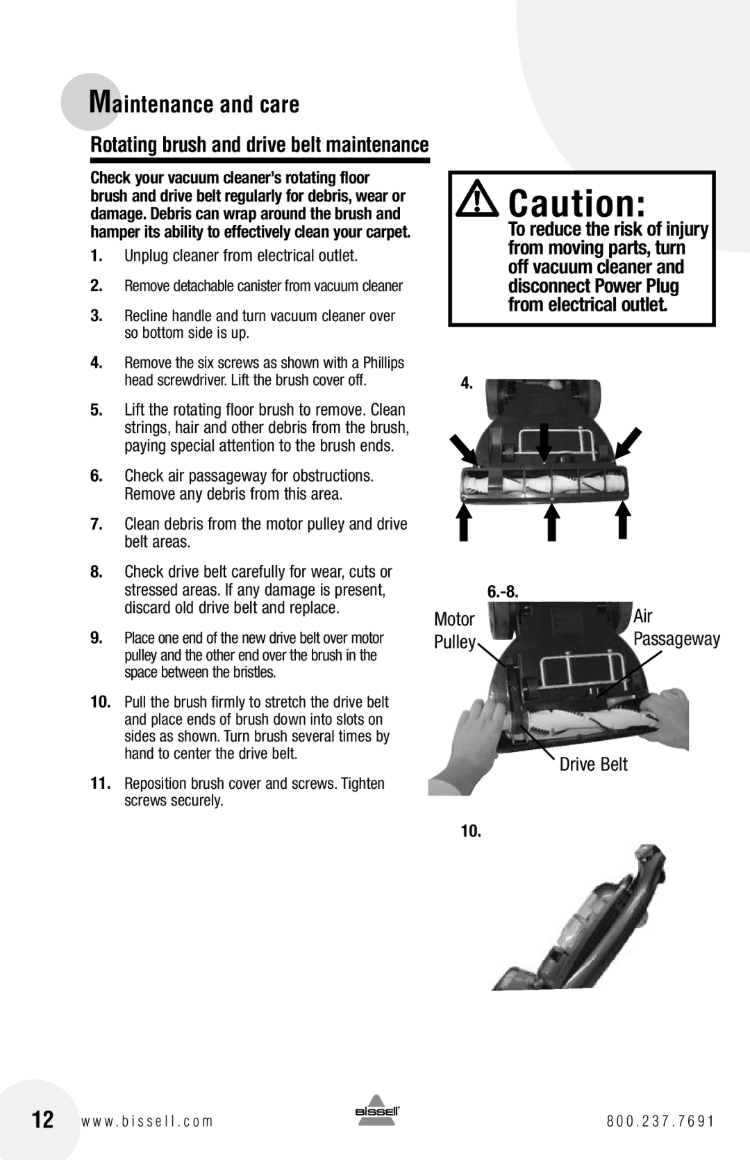 Bissell 89Q9, 18Z6 Unplug cleaner from electrical outlet, Clean debris from the motor pulley and drive belt areas, Pulley 