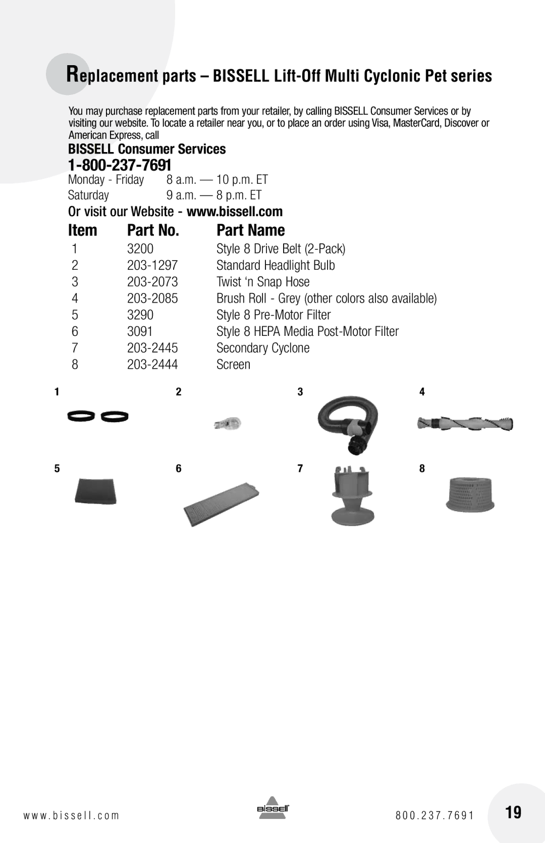 Bissell 89Q9, 18Z6 warranty Part Name, Style, Hepa Media Post-Motor Filter, Screen W . b i s s e l l . c o m 