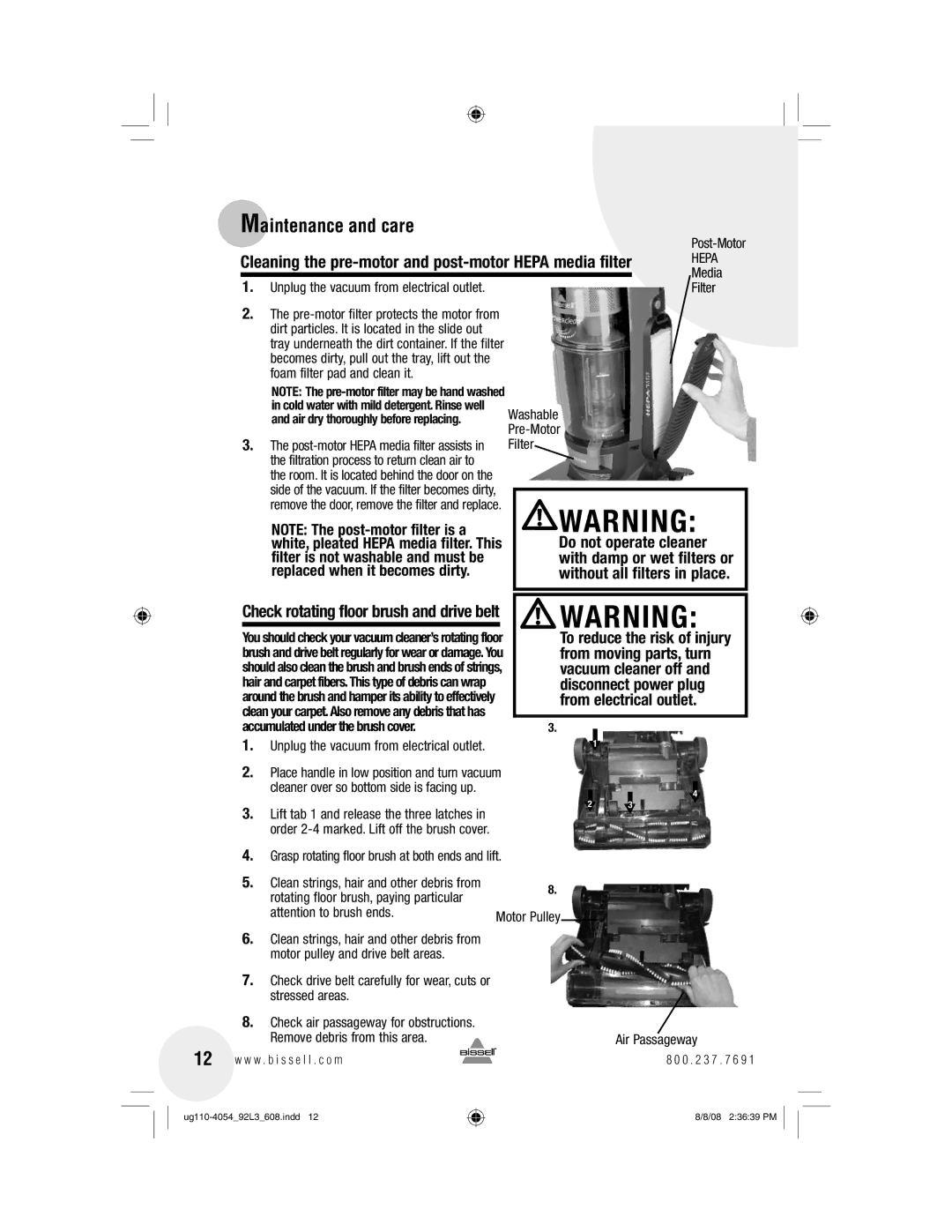 Bissell 92L3 Cleaning the pre-motor and post-motor Hepa media filter, Do not operate cleaner, From moving parts, turn 