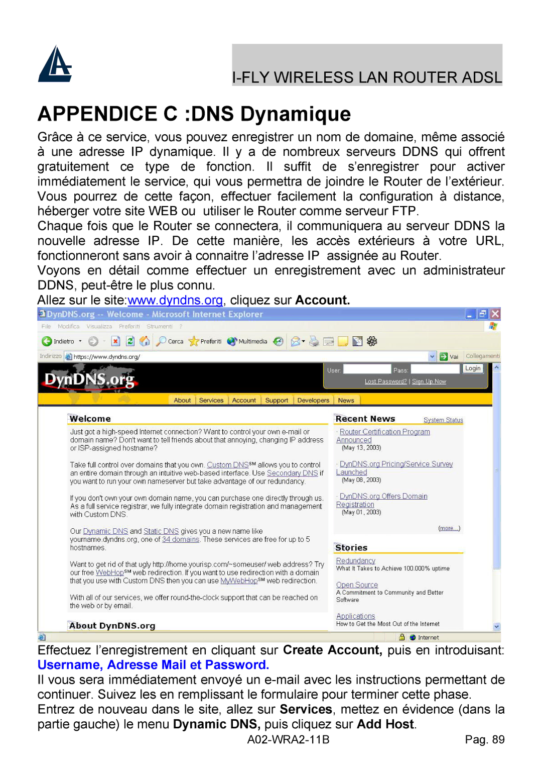 Bissell A02-WRA2-11B manual Appendice C DNS Dynamique, Username, Adresse Mail et Password 