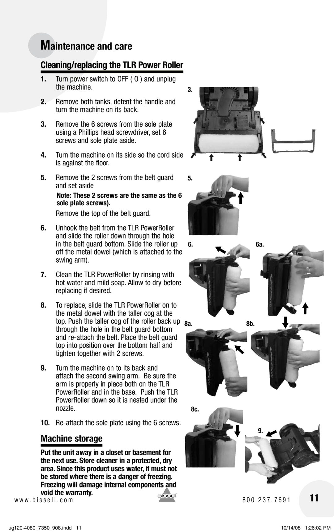 Bissell 8350, E600 Cleaning/replacing the TLR Power Roller, Machine storage, Turn power switch to OFF O and unplug Machine 