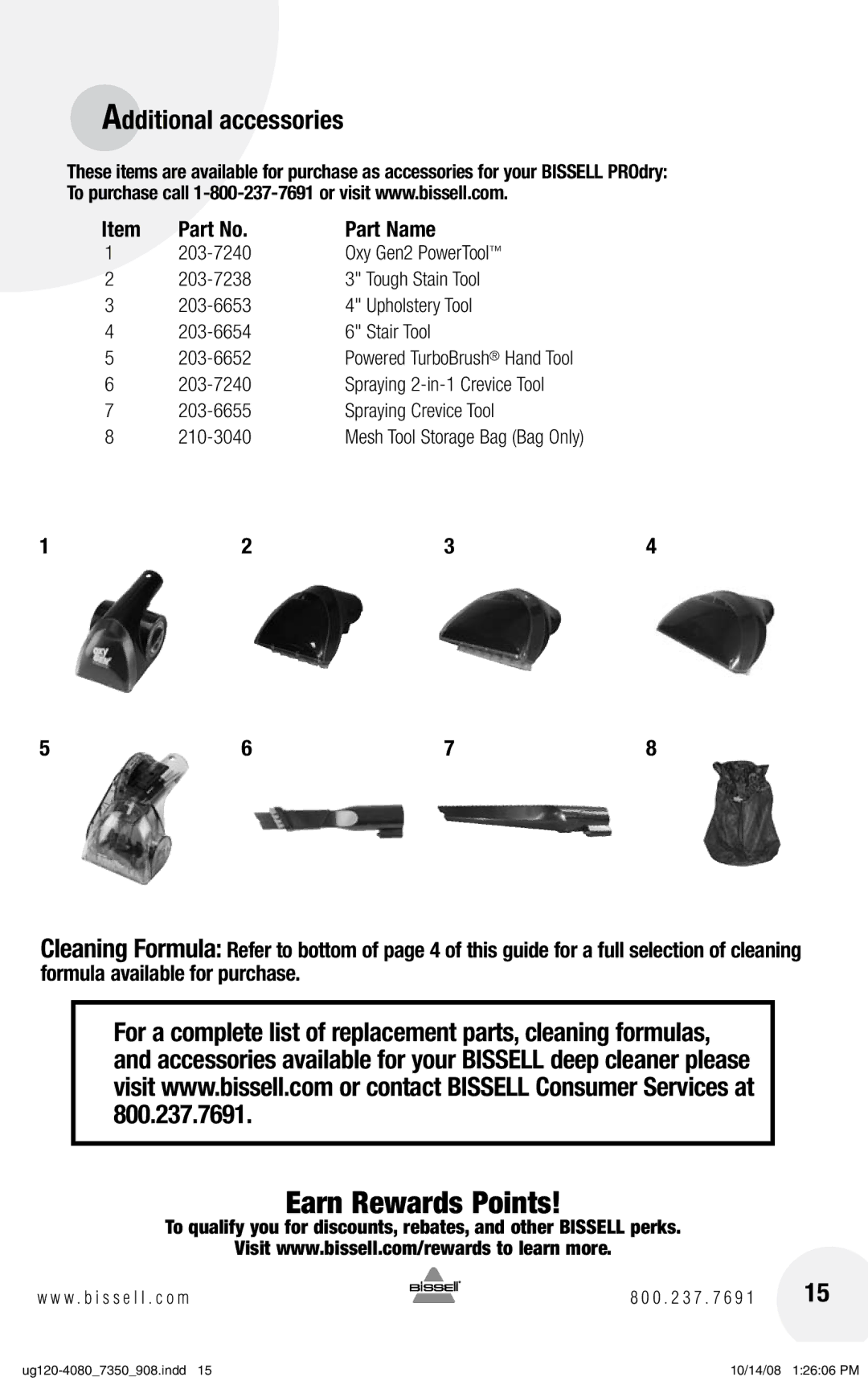 Bissell 8350, E600 warranty Additional accessories, 203-7240, Spraying Crevice Tool 210-3040 