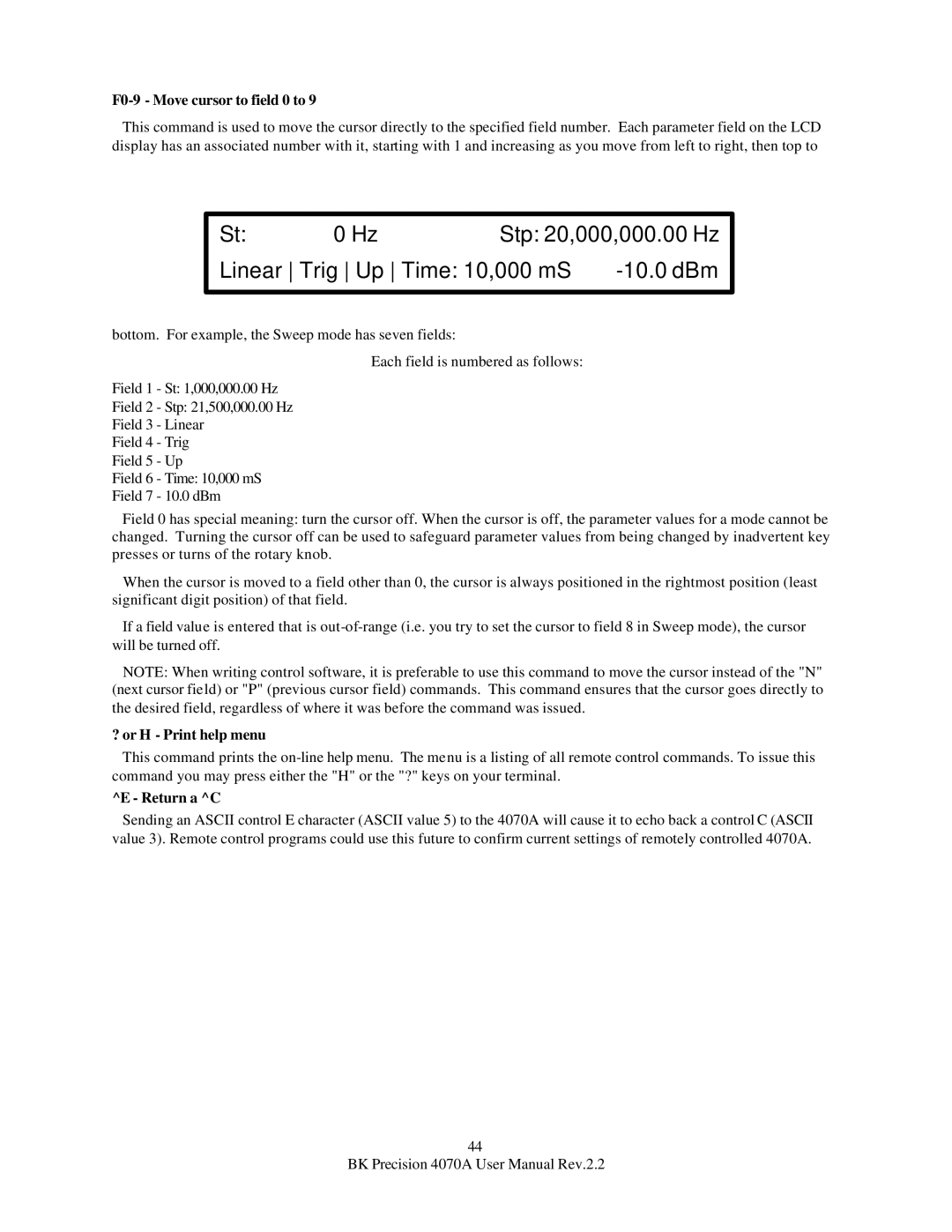 B&K 4070A user manual Linear Trig Up Time 10,000 mS, F0-9 Move cursor to field 0 to, ? or H Print help menu, Return a C 