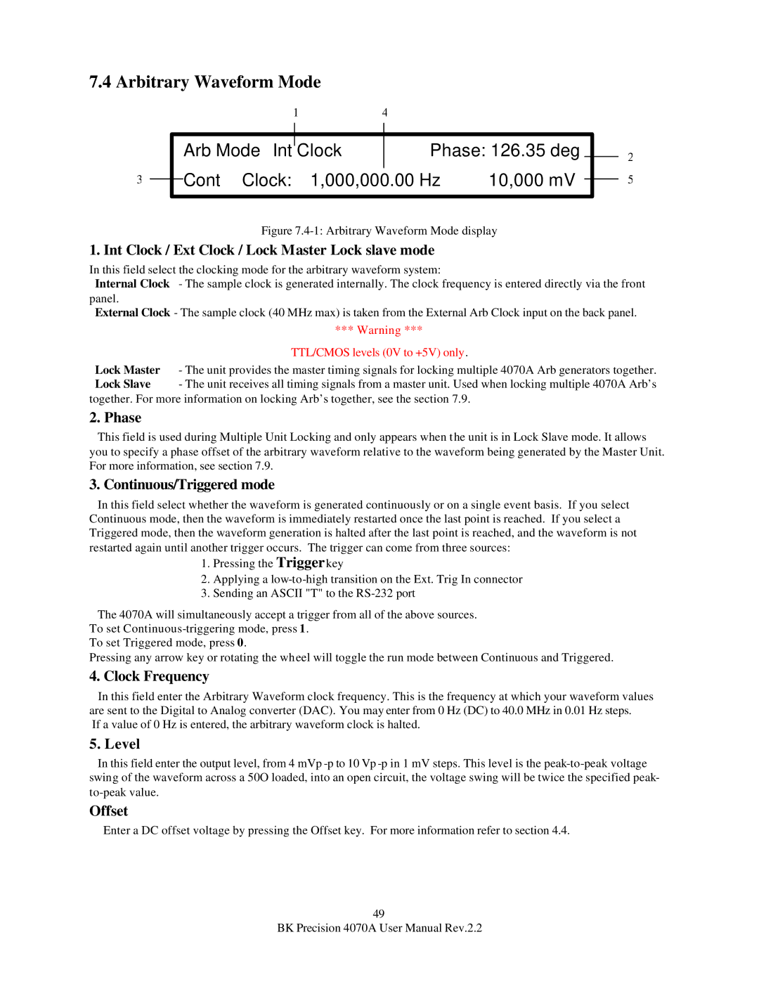 B&K 4070A Arbitrary Waveform Mode, Int Clock / Ext Clock / Lock Master Lock slave mode, Phase, Continuous/Triggered mode 