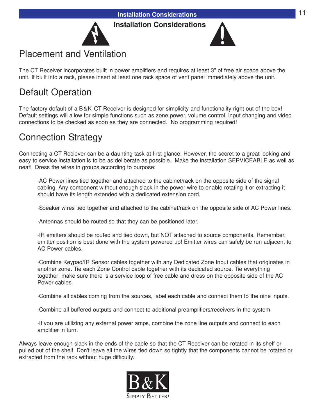 B&K CT600, CT602, CT310 Placement and Ventilation, Default Operation, Connection Strategy, Installation Considerations 