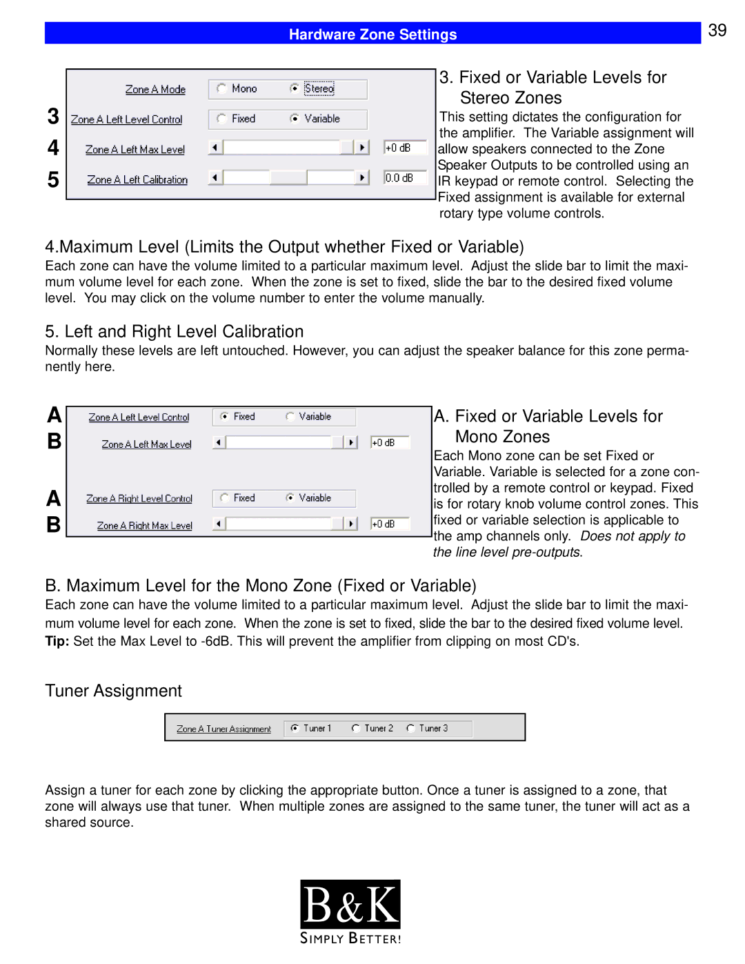 B&K CT610, CT600 Fixed or Variable Levels for Stereo Zones, Maximum Level Limits the Output whether Fixed or Variable 