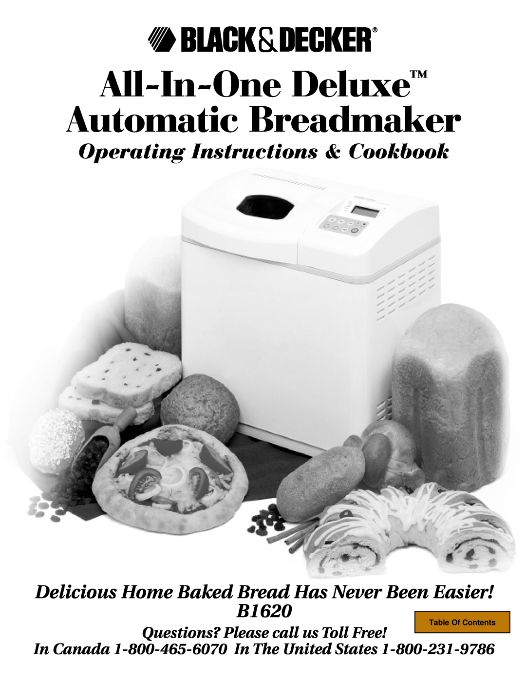 Black & Decker B1620 operating instructions Questions? Please call us Toll Free, All-In-OneDeluxe Automatic Breadmaker 