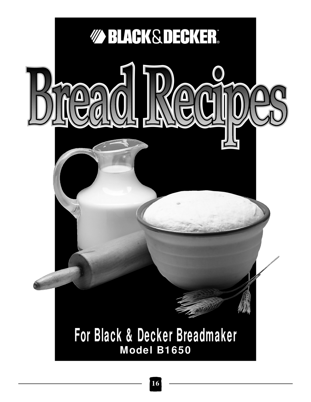 Black & Decker manual Model B1650, For Black & Decker Breadmaker 