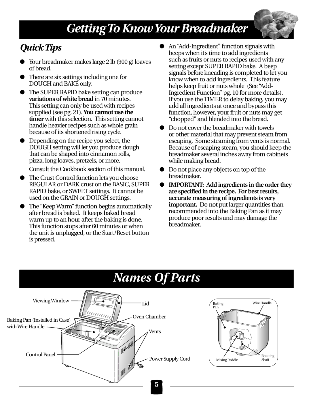 Black & Decker B2000 operating instructions Getting To Know Your Breadmaker, Names Of Parts, Quick Tips 