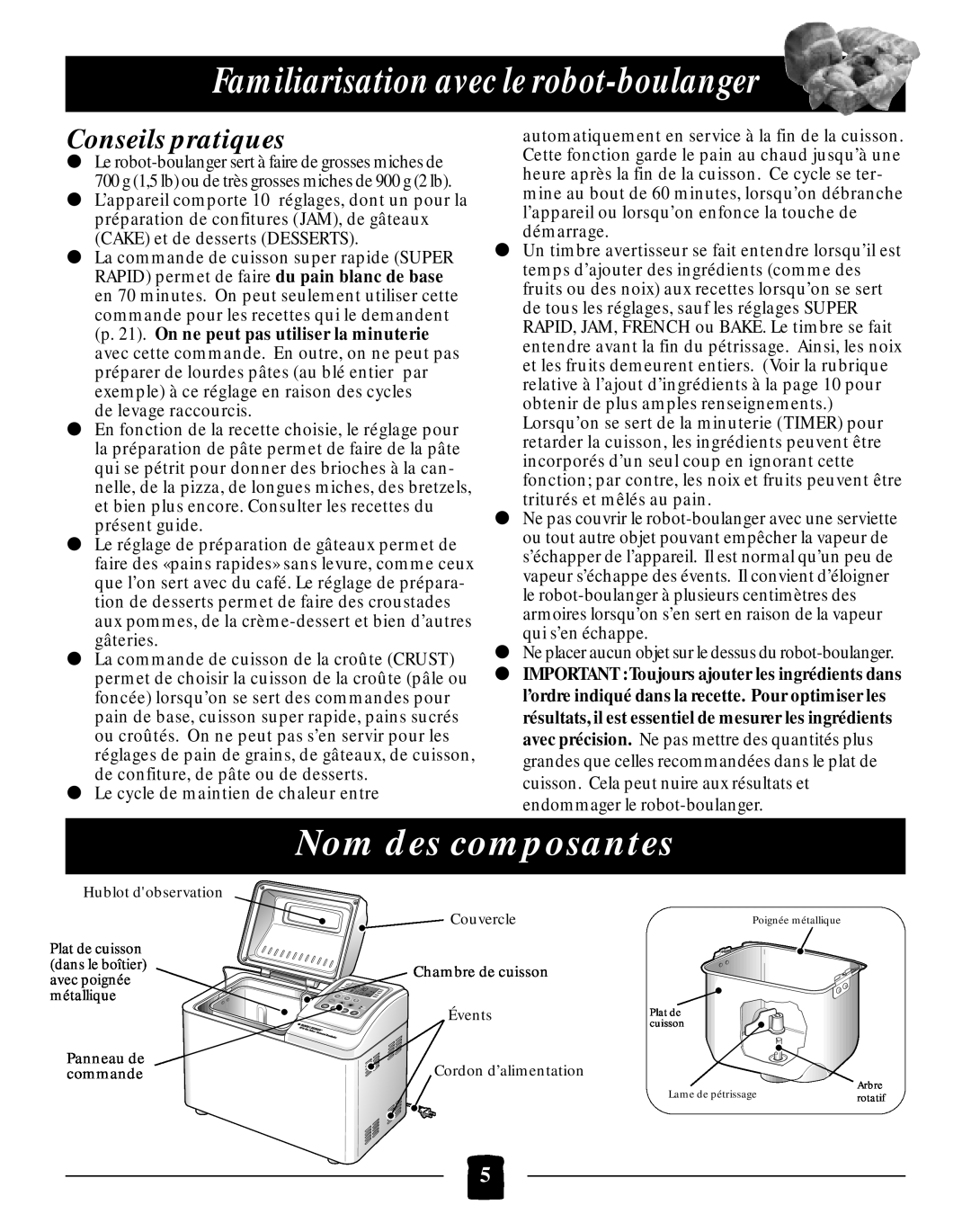 Black & Decker B2005 manual Familiarisation avec le robot-boulanger, Nom des composantes, Conseils pratiques 