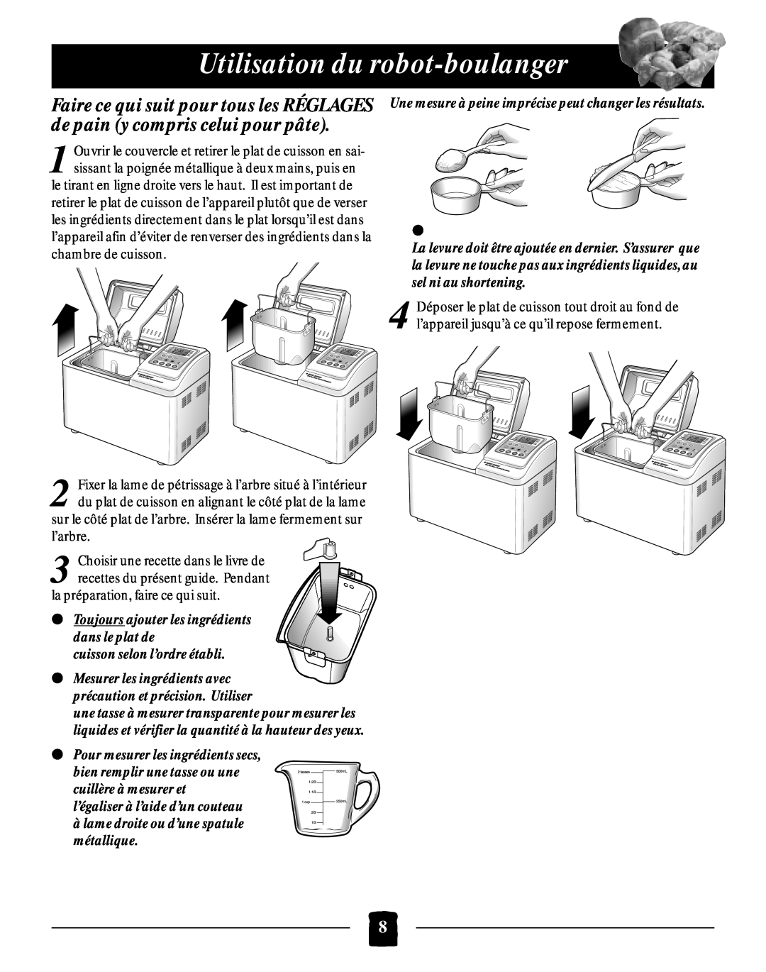 Black & Decker B2005 manual Utilisation du robot-boulanger, Toujours ajouter les ingrédients dans le plat de 