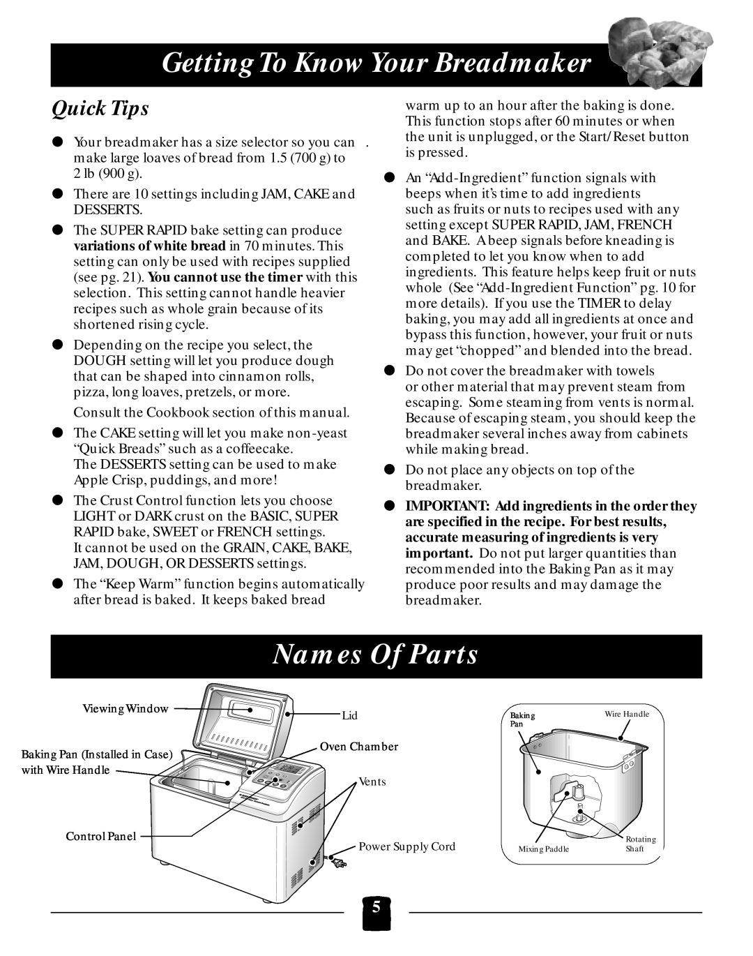 Black & Decker B2005 manual Getting To KnowYour Breadmaker, Names Of Parts, Quick Tips 