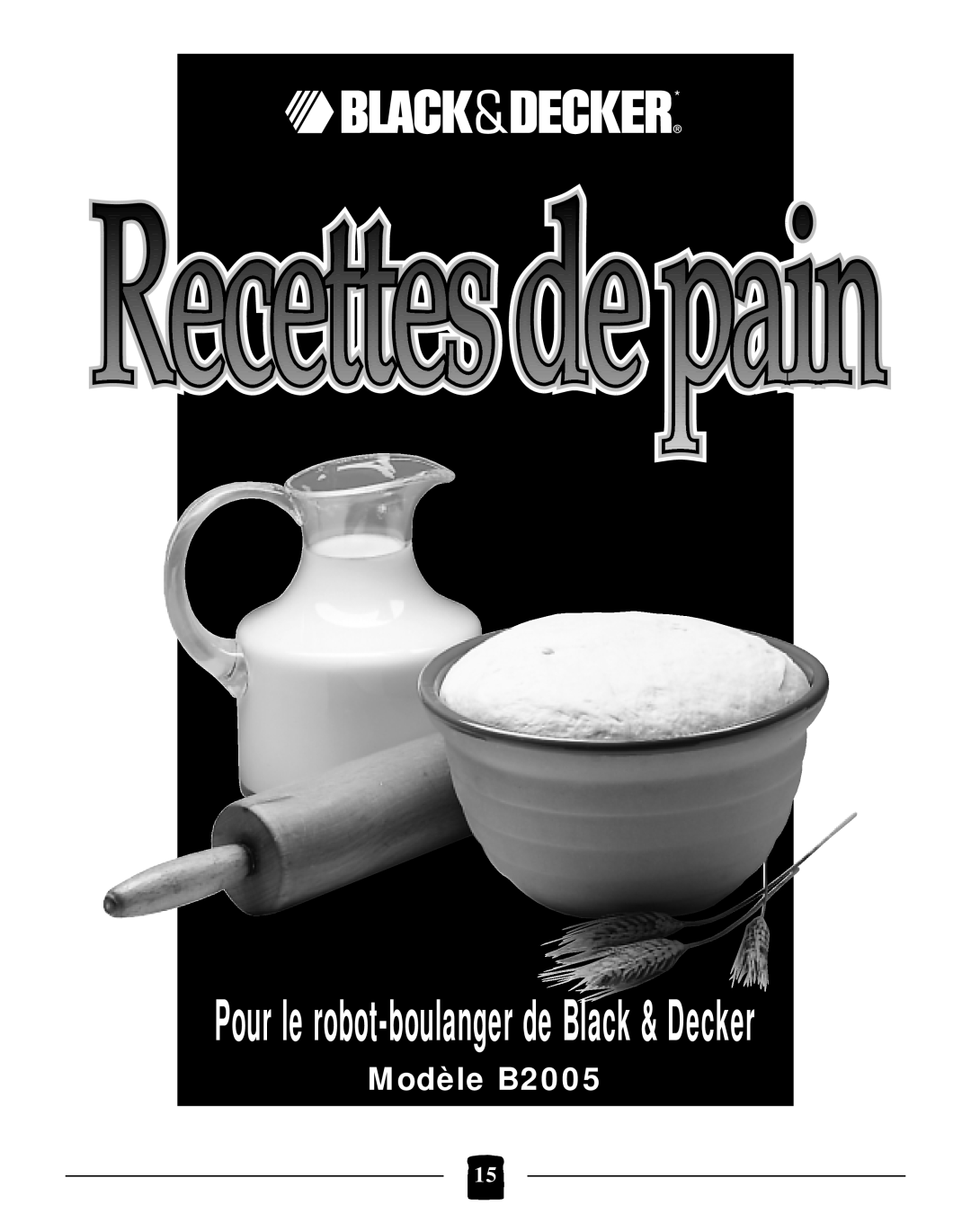Black & Decker manual Modèle B2005, Pour le robot-boulanger de Black & Decker 