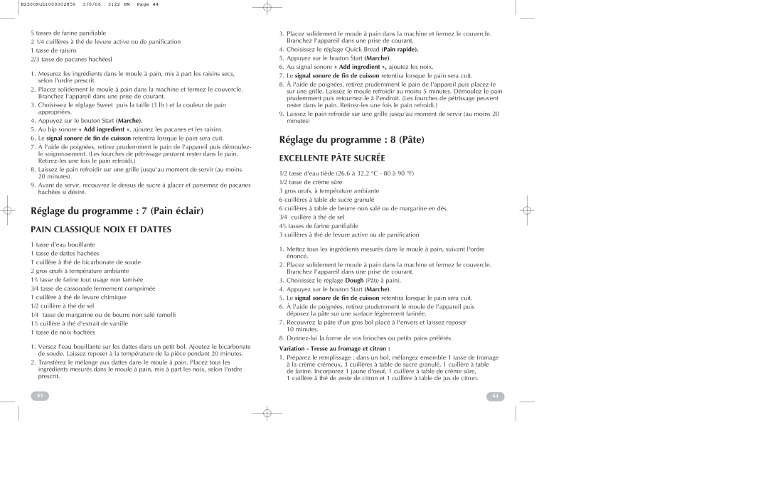 Black & Decker B2300 manual Réglage du programme 7 Pain éclair, Réglage du programme 8 Pâte, Pain Classique Noix Et Dattes 